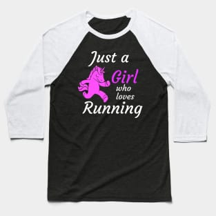 Just a girl who loves running Baseball T-Shirt